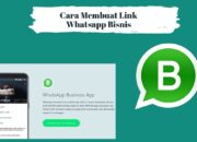 4 Cara Membuat Link WhatsApp Biasa + Bisnis Dilengkapi Gambar
